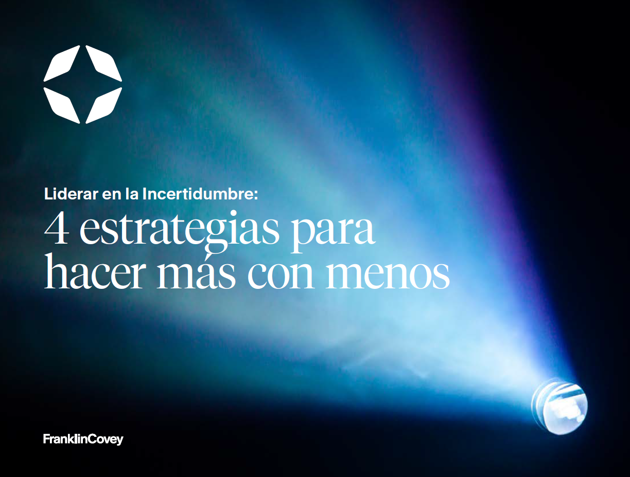 Liderar en la incertidumbre - 4 estrategias para hacer más con menos